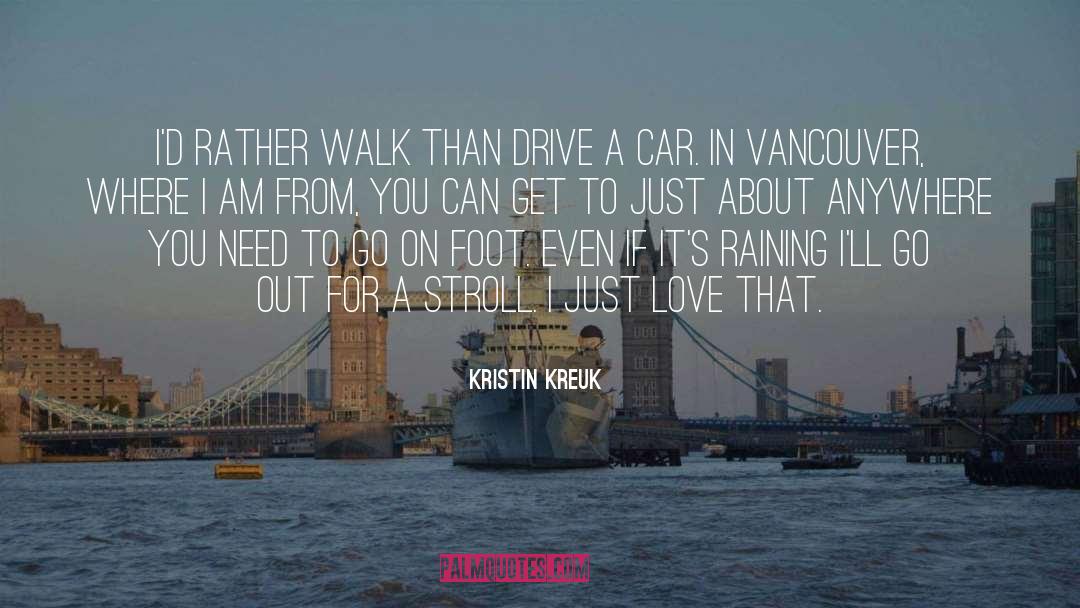 Stroll quotes by Kristin Kreuk