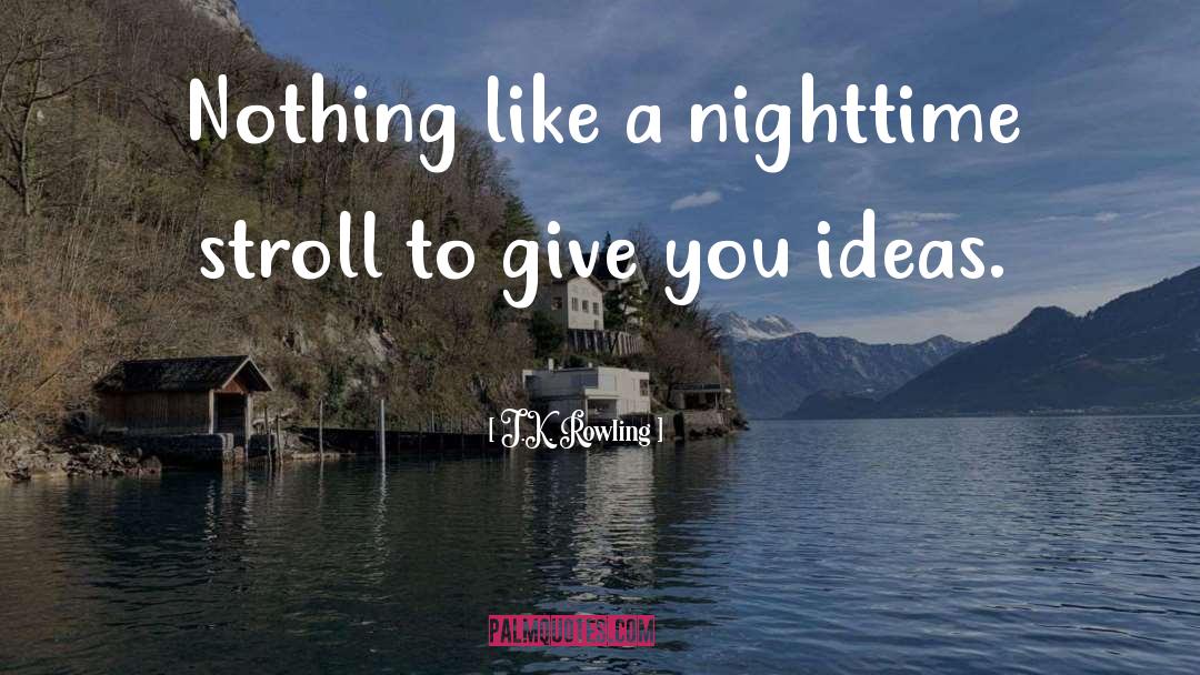 Stroll quotes by J.K. Rowling