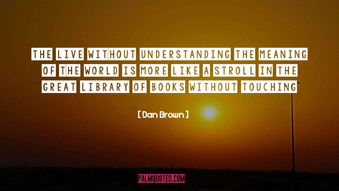 Stroll quotes by Dan Brown