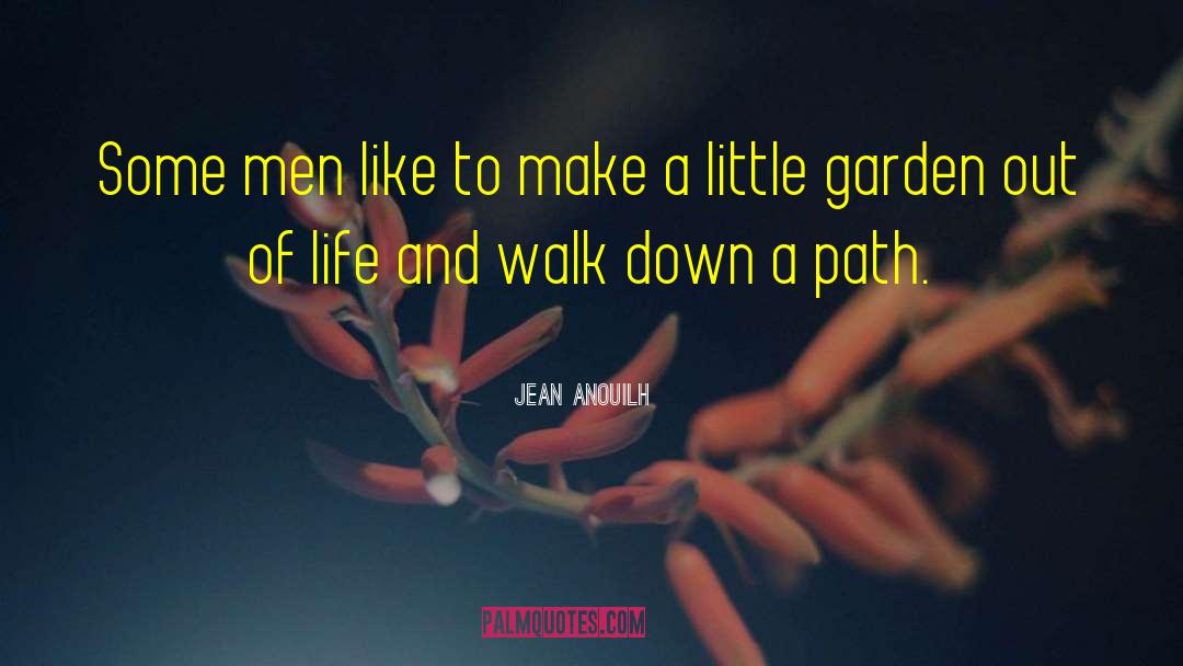 Strolling quotes by Jean Anouilh