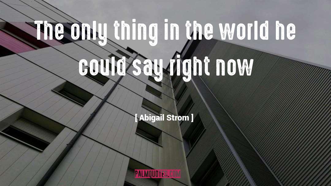 Strom quotes by Abigail Strom