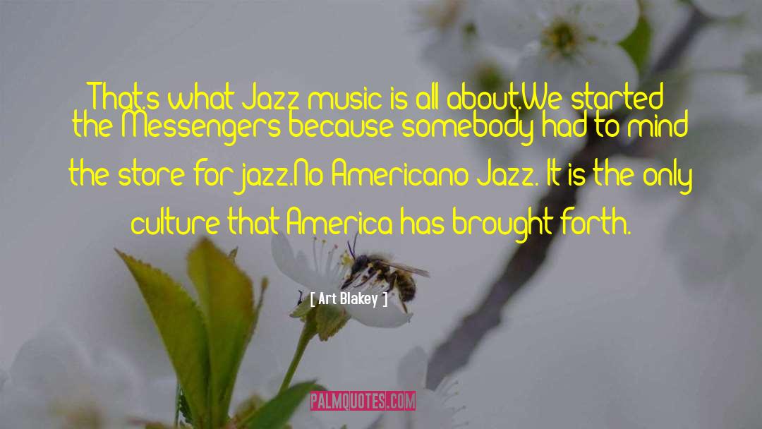 Strong America quotes by Art Blakey