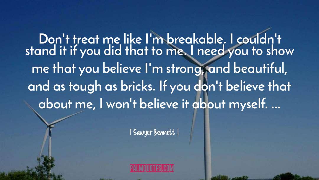 Strong And Beautiful quotes by Sawyer Bennett