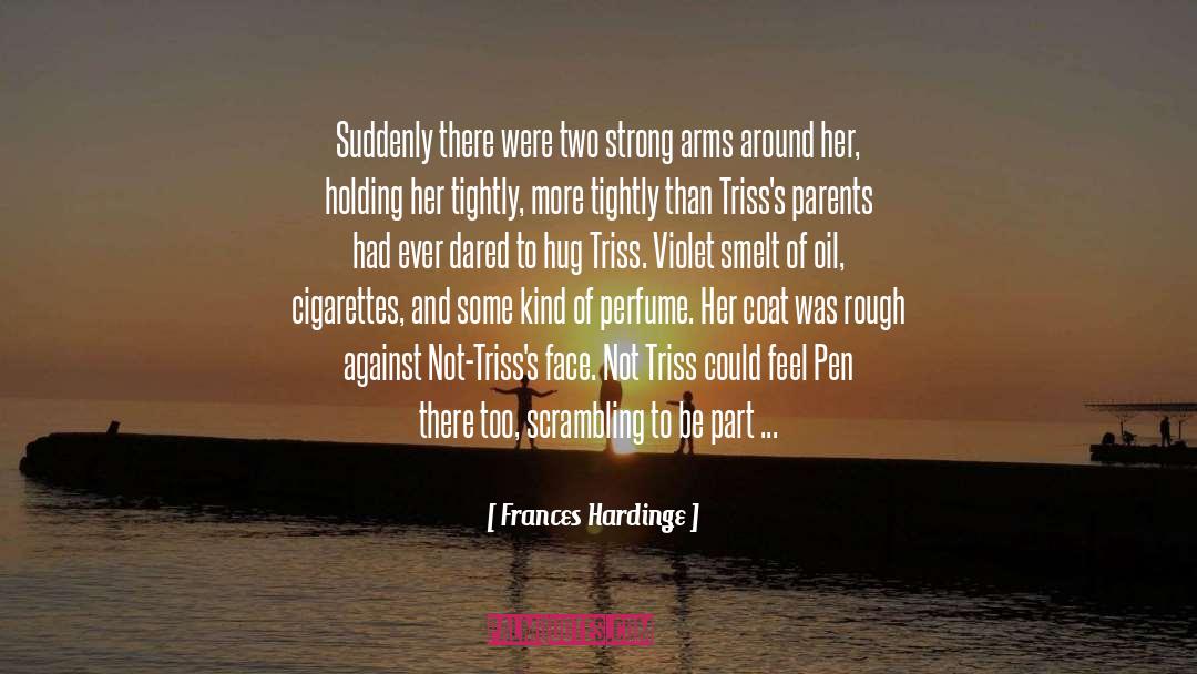 Strong Arms quotes by Frances Hardinge