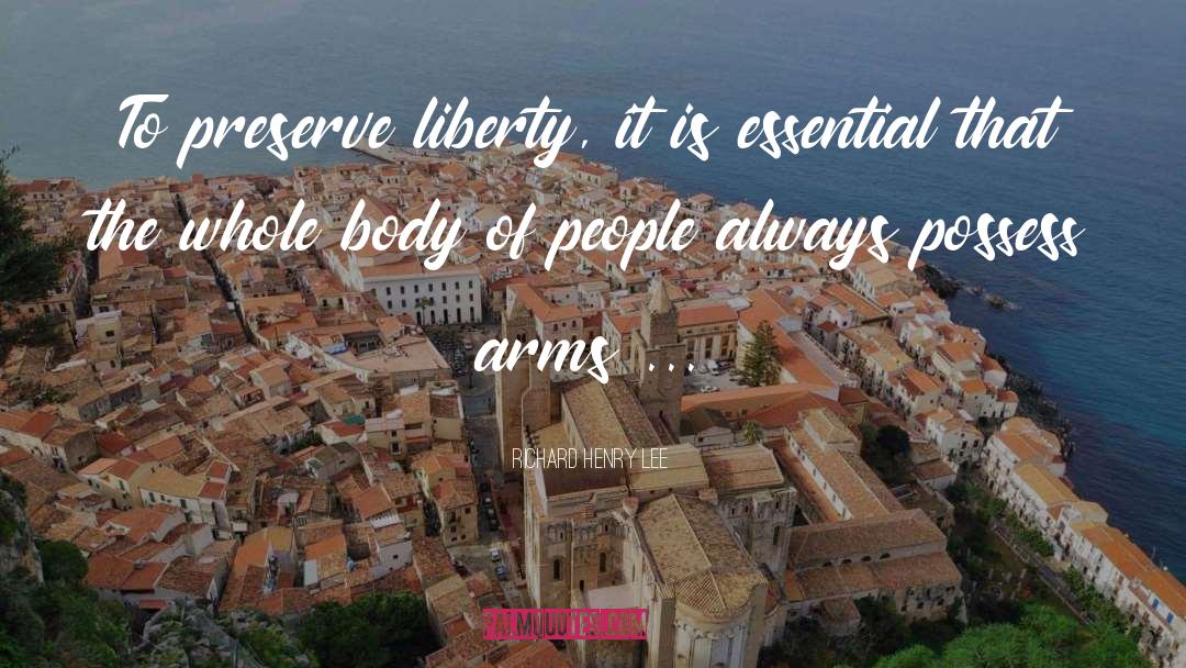 Strong Arms quotes by Richard Henry Lee