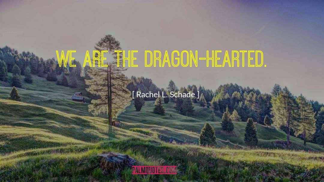 Strong As A Dragon quotes by Rachel L. Schade