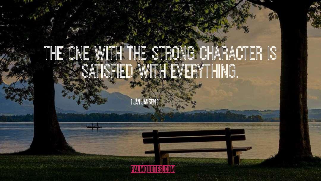 Strong Character quotes by Jan Jansen