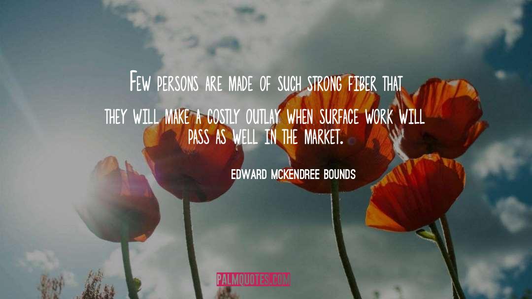 Strong Character quotes by Edward McKendree Bounds
