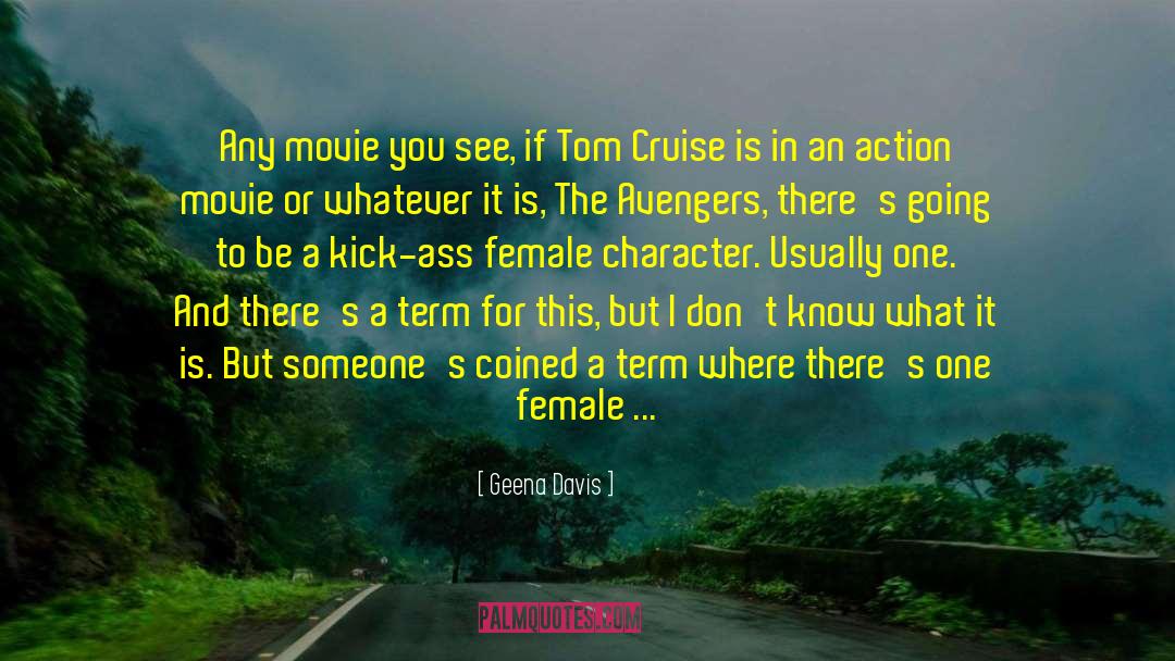 Strong Character quotes by Geena Davis