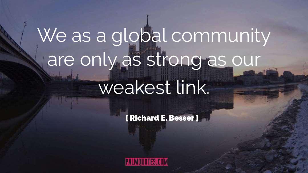Strong Community quotes by Richard E. Besser