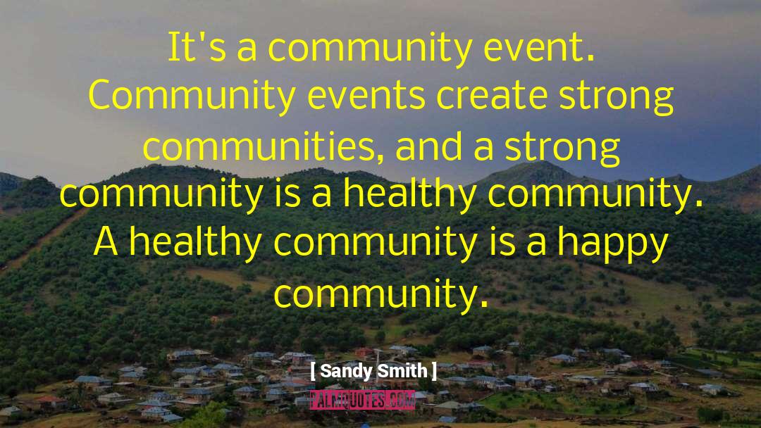 Strong Community quotes by Sandy Smith