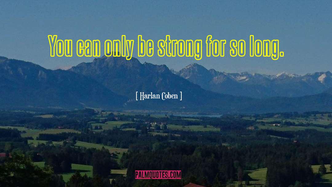 Strong Connection quotes by Harlan Coben