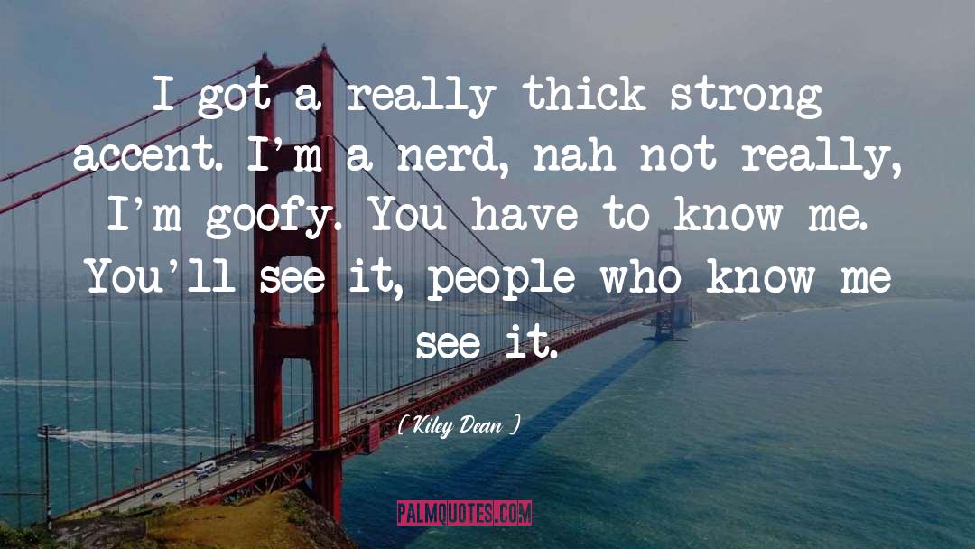 Strong Connection quotes by Kiley Dean