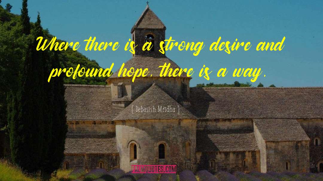 Strong Desire quotes by Debasish Mridha