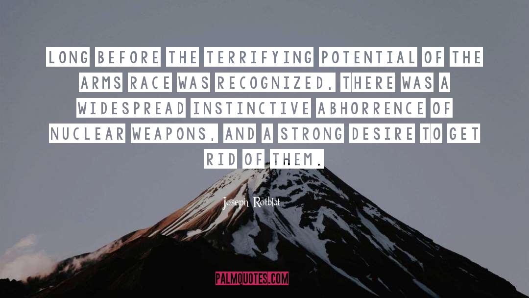 Strong Desire quotes by Joseph Rotblat