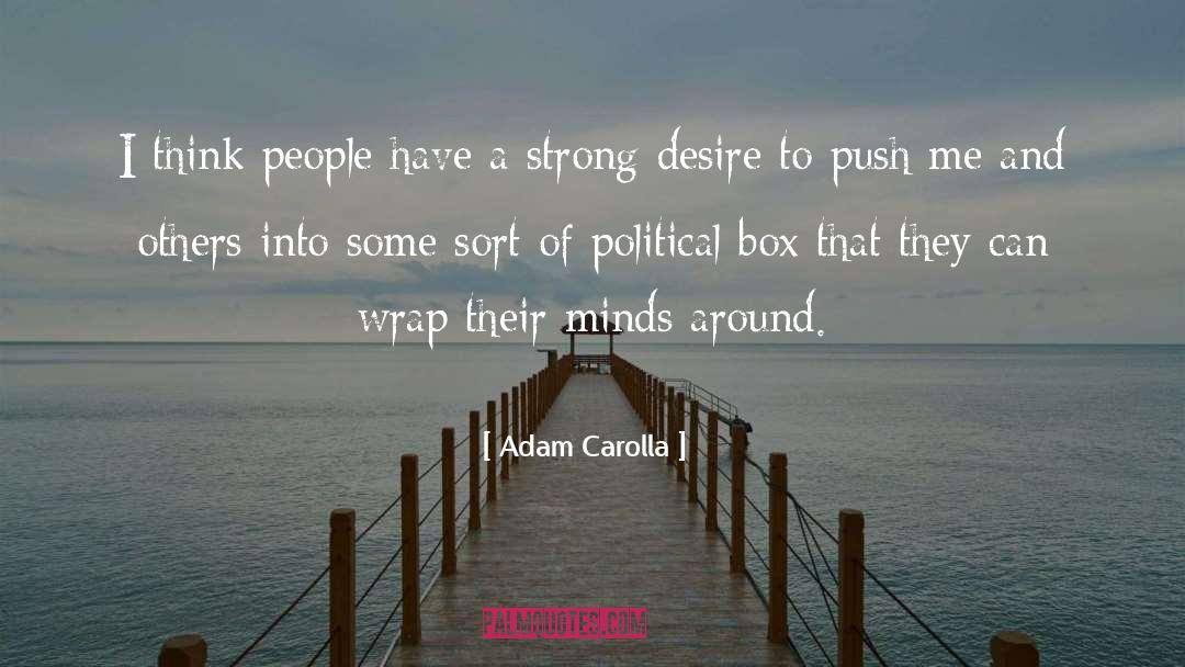 Strong Desire quotes by Adam Carolla