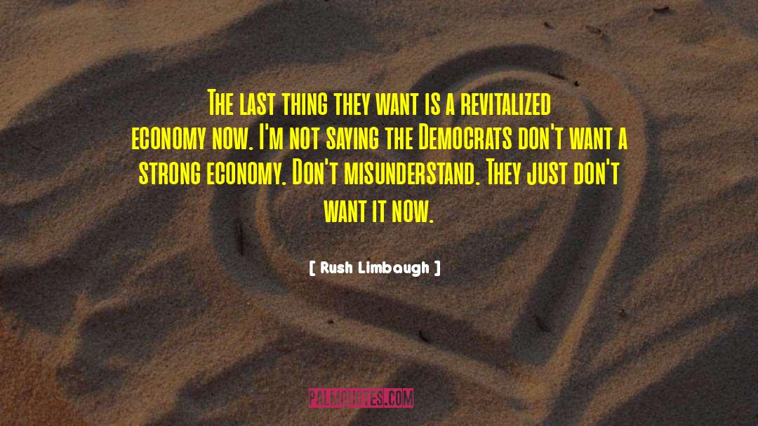 Strong Economy quotes by Rush Limbaugh