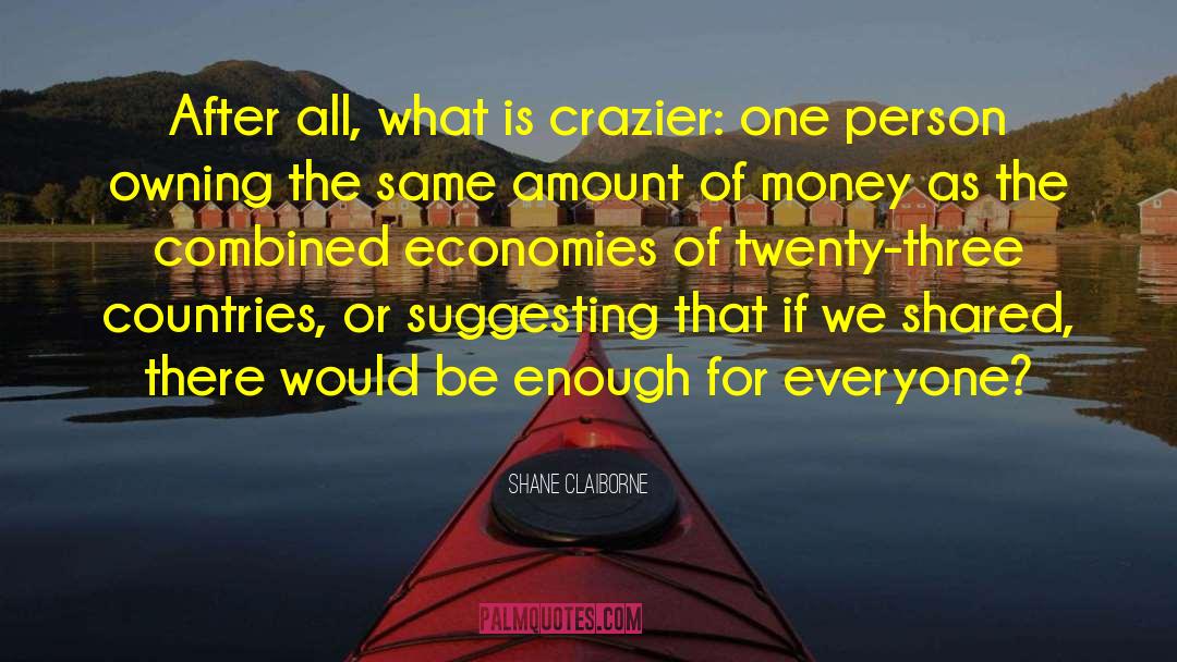 Strong Economy quotes by Shane Claiborne