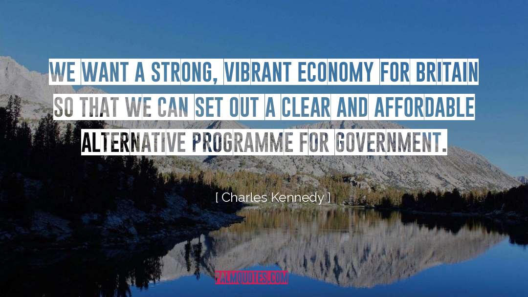 Strong Economy quotes by Charles Kennedy