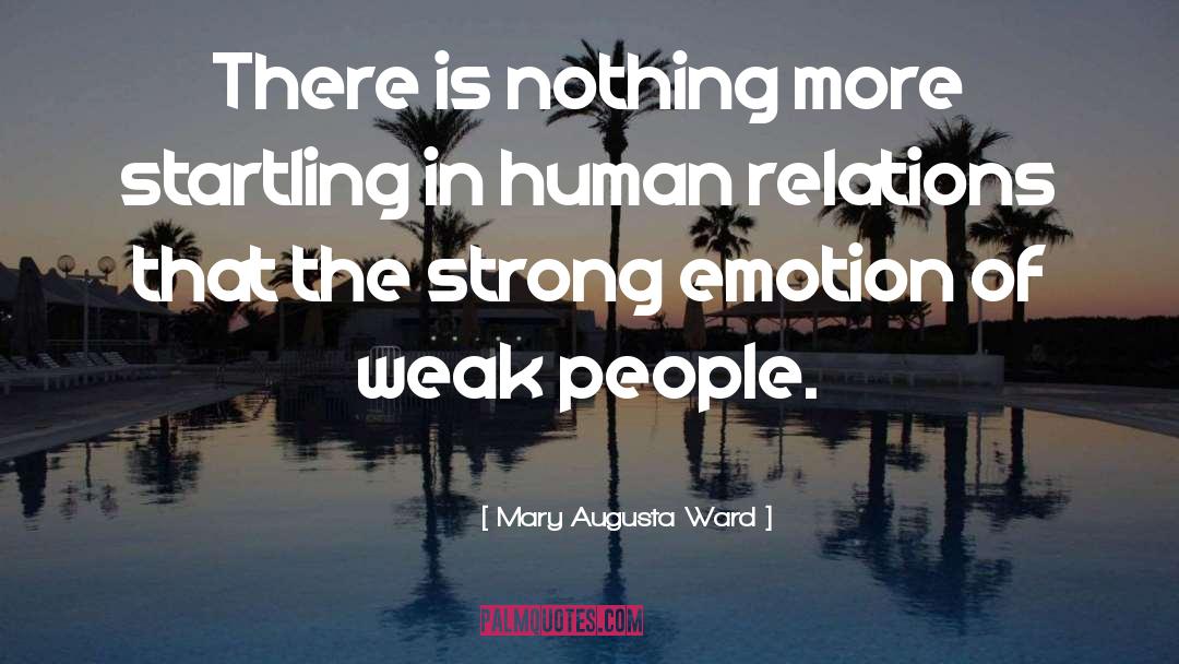 Strong Emotions quotes by Mary Augusta Ward
