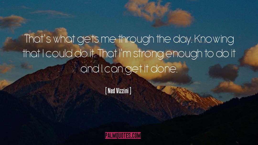 Strong Enough quotes by Ned Vizzini