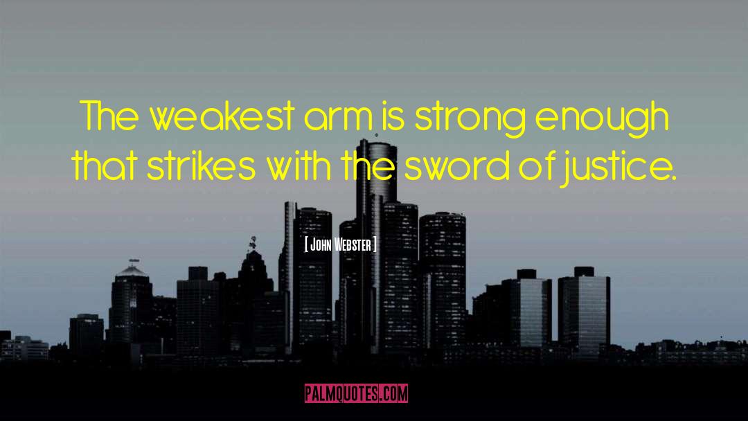 Strong Enough quotes by John Webster