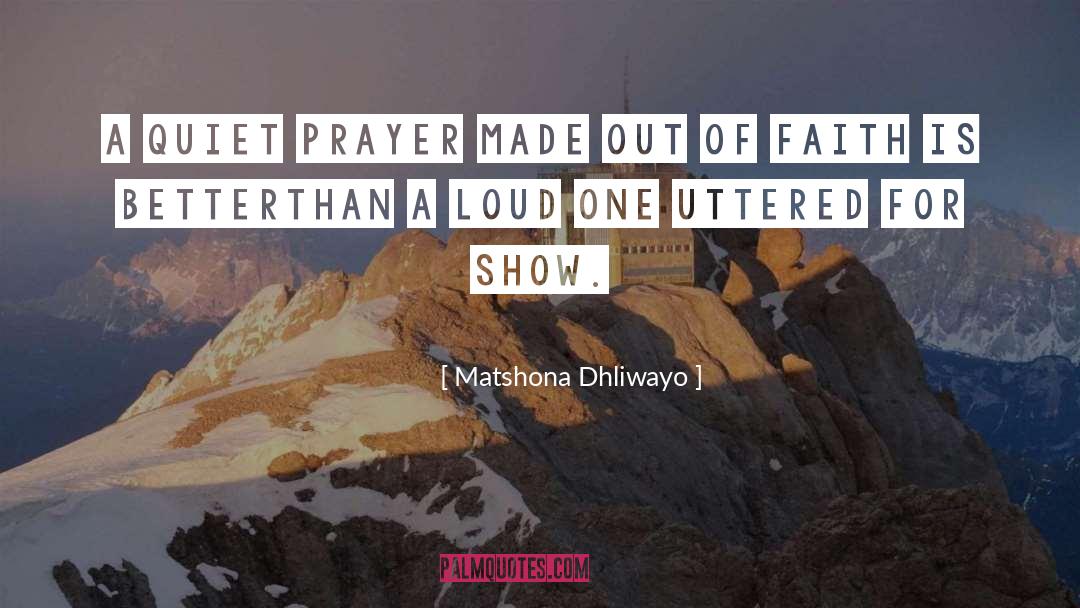 Strong Faith quotes by Matshona Dhliwayo