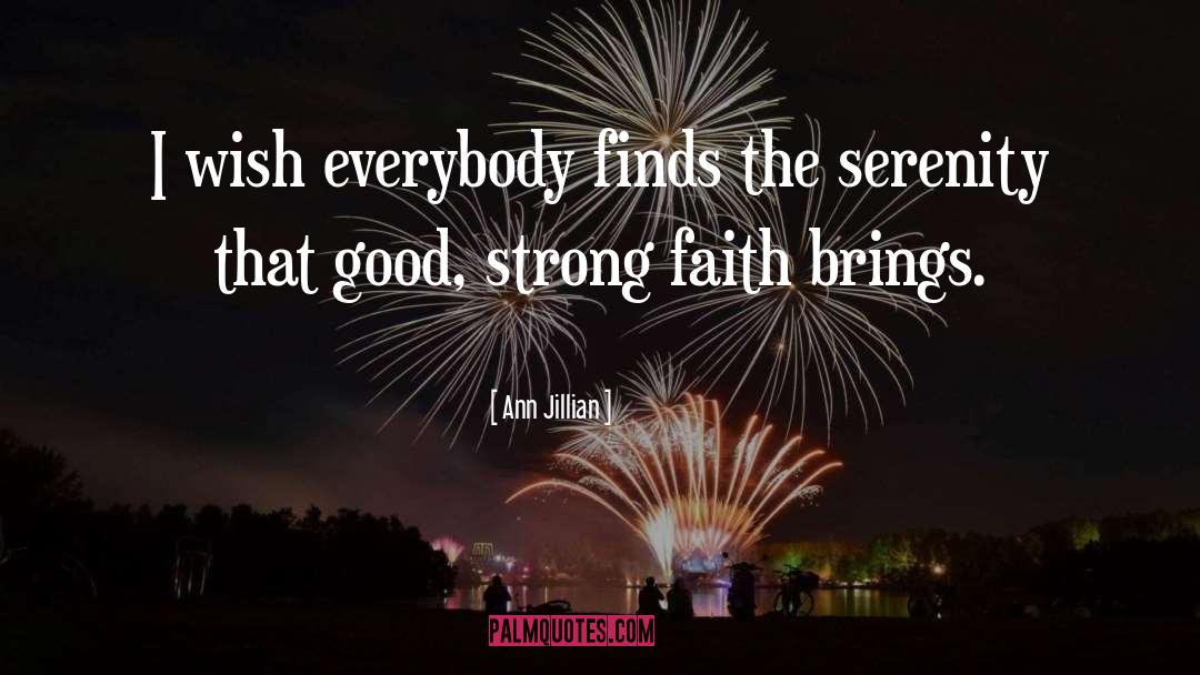 Strong Faith quotes by Ann Jillian