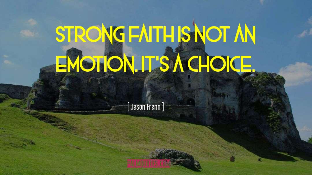 Strong Faith quotes by Jason Frenn