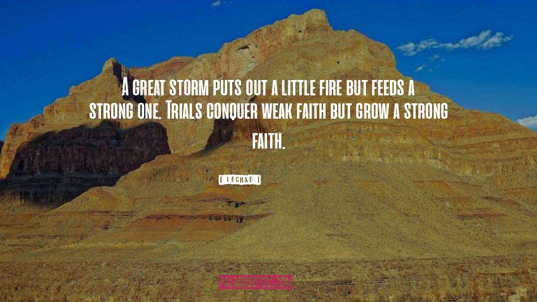 Strong Faith quotes by LeCrae