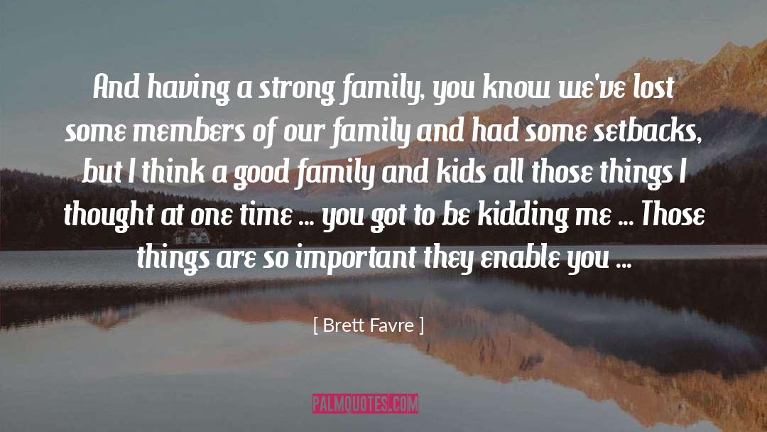 Strong Family quotes by Brett Favre