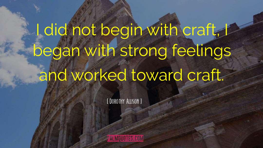 Strong Feeling quotes by Dorothy Allison