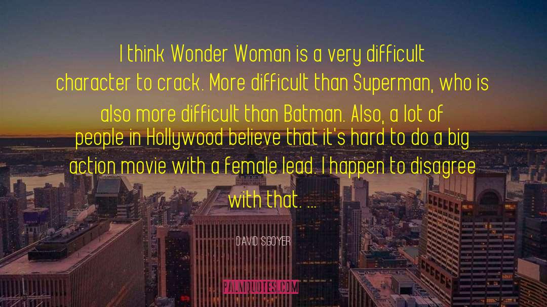 Strong Female Character quotes by David S.Goyer
