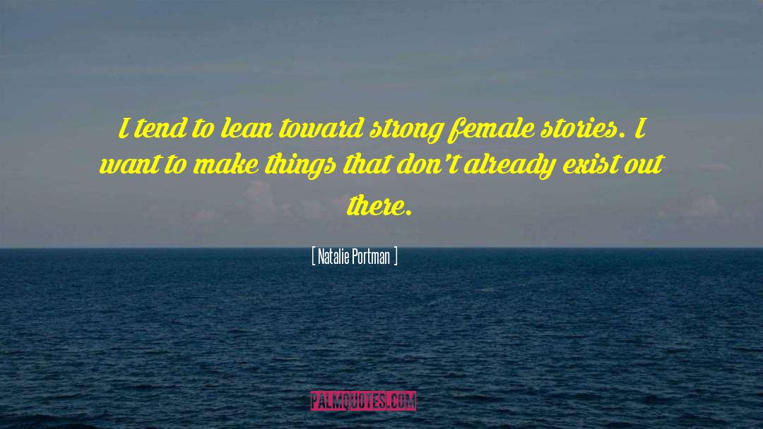 Strong Female Characters quotes by Natalie Portman