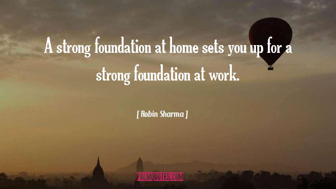 Strong Foundation quotes by Robin Sharma
