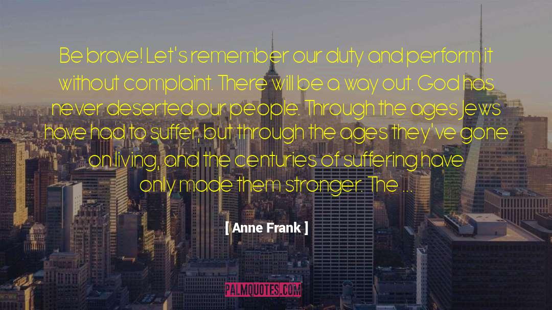 Strong Foundations quotes by Anne Frank