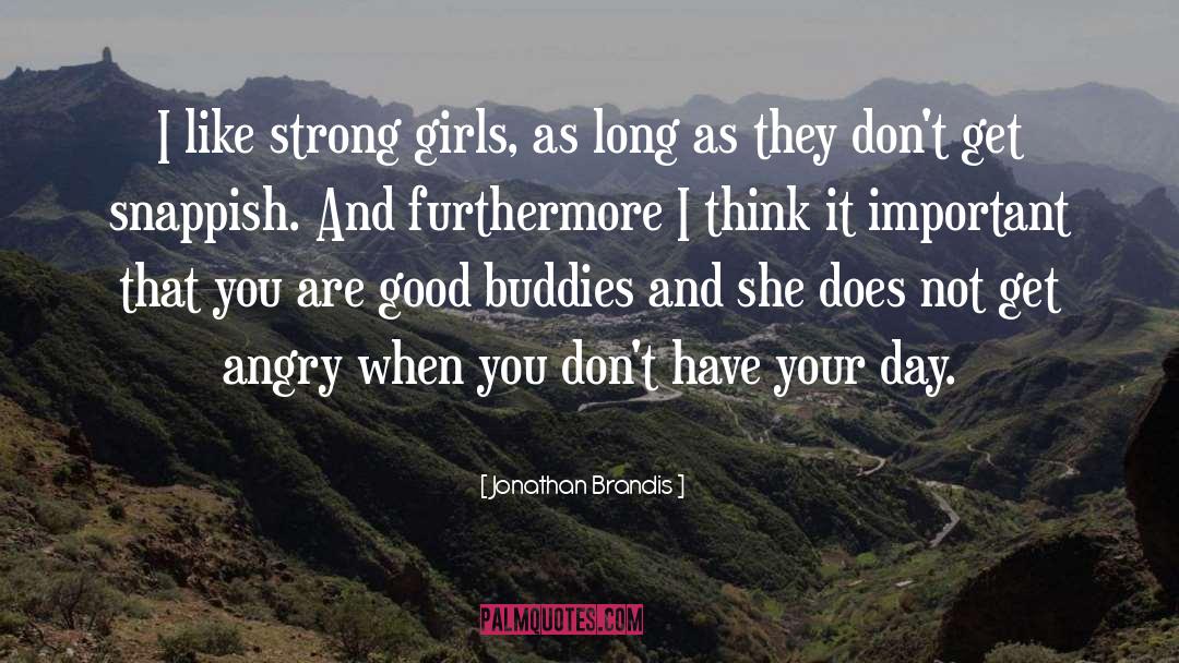 Strong Girls quotes by Jonathan Brandis