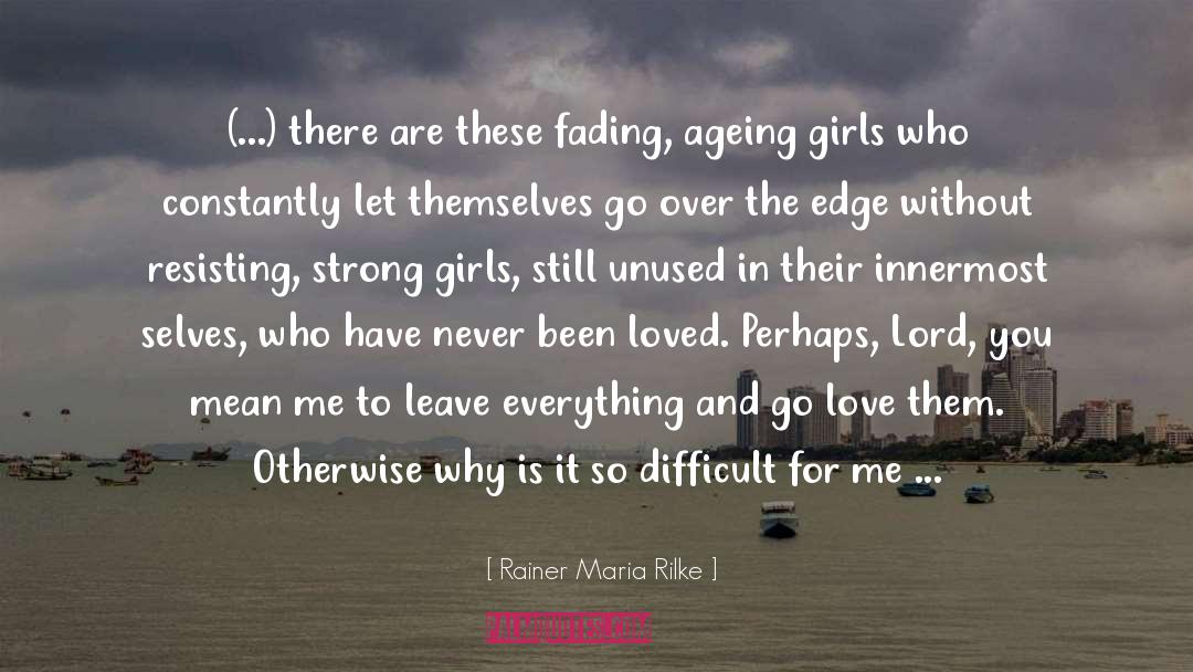 Strong Girls quotes by Rainer Maria Rilke