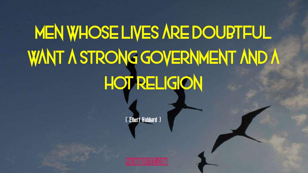 Strong Government quotes by Elbert Hubbard