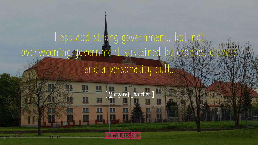 Strong Government quotes by Margaret Thatcher