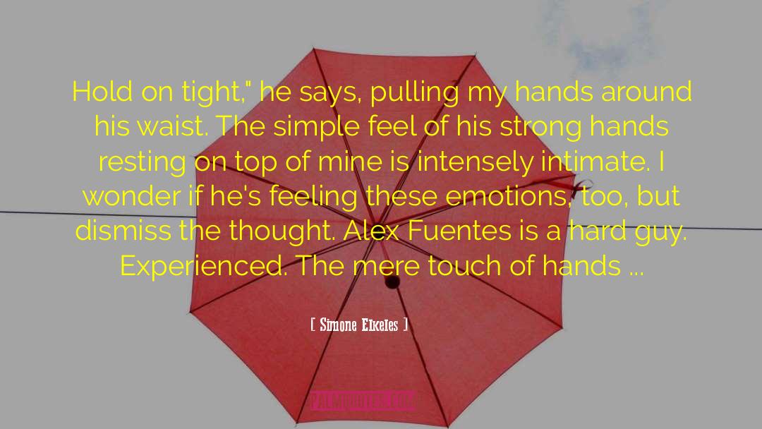 Strong Hands quotes by Simone Elkeles