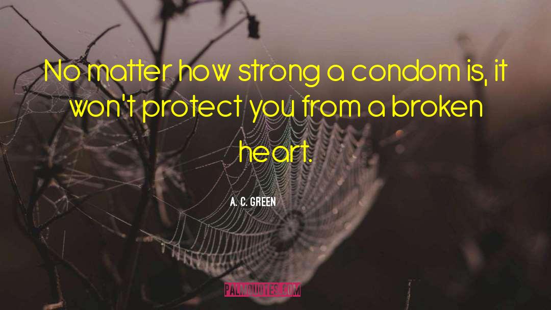 Strong Heart quotes by A. C. Green