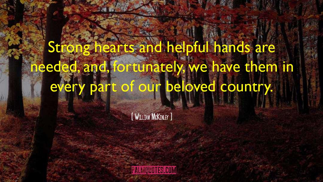 Strong Heart quotes by William McKinley