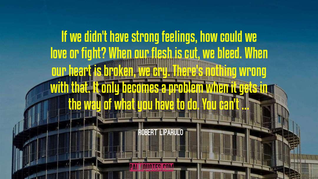 Strong Heart quotes by Robert Liparulo