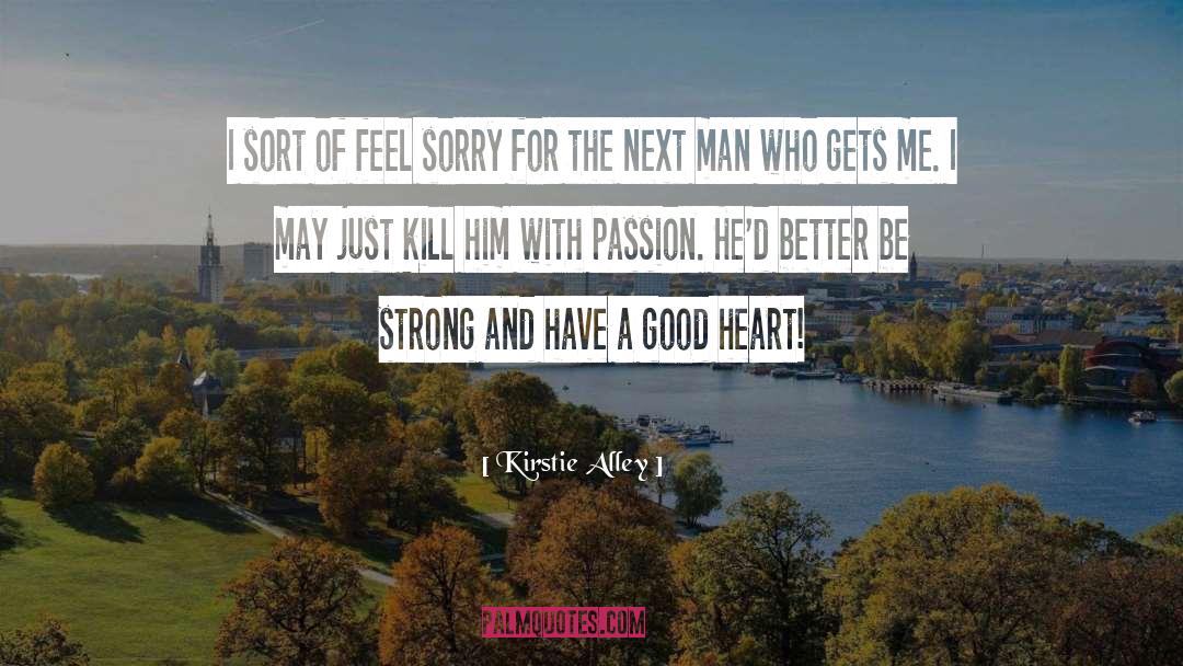 Strong Heart quotes by Kirstie Alley