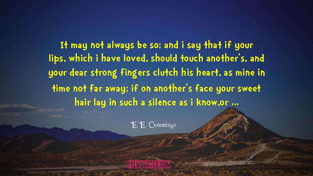 Strong Heart quotes by E. E. Cummings