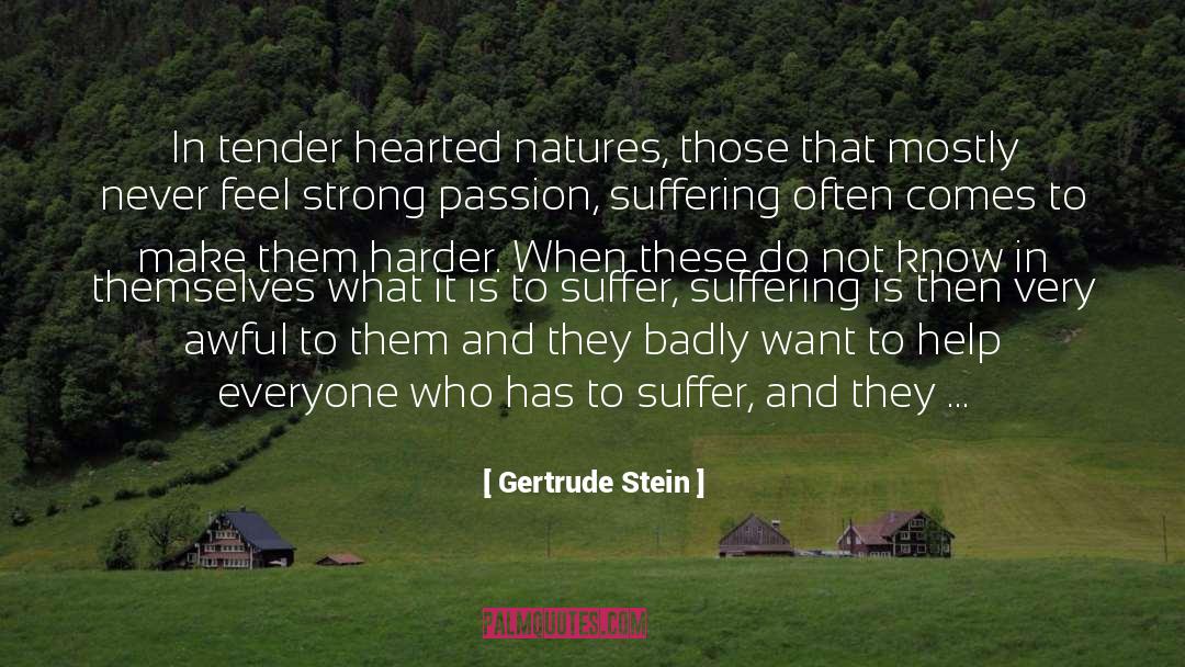 Strong Hearted quotes by Gertrude Stein