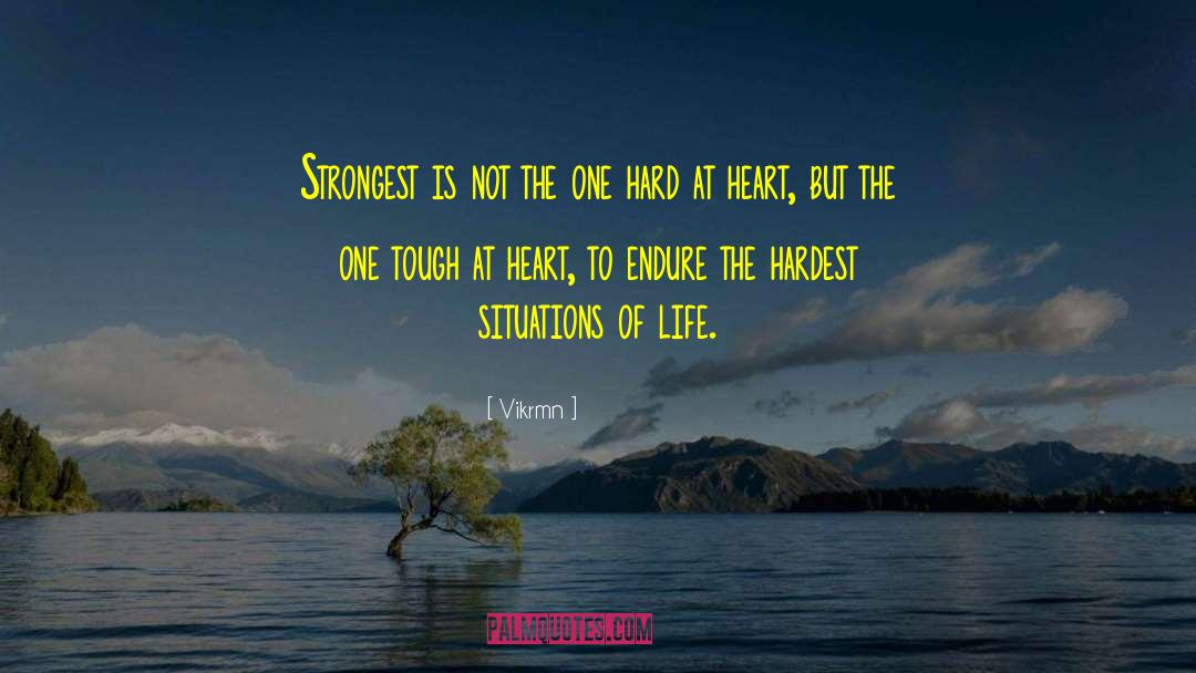 Strong Hearted quotes by Vikrmn