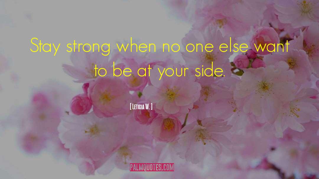 Strong Hearts quotes by Leticia W.