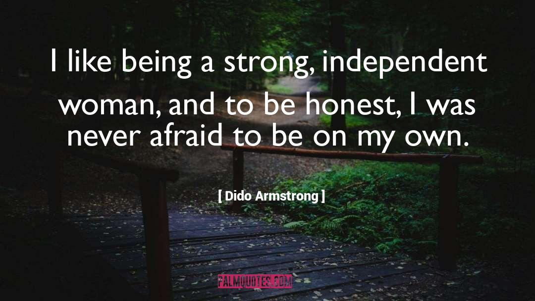 Strong Independent quotes by Dido Armstrong
